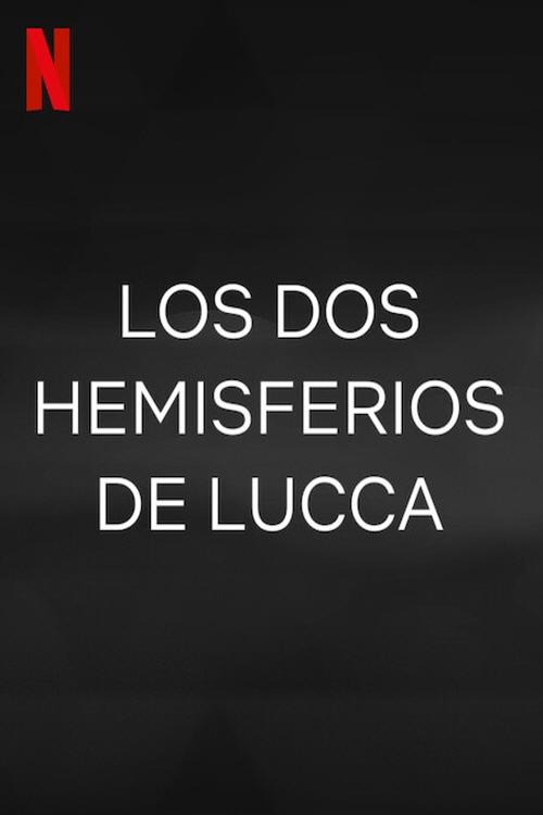 Los dos hemisferios de Lucca